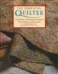 ANTIQUARIAT: The Essential Quilter - Tradition, Techniques, Design, Patterns and Projects