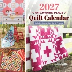 C&T That Patchwork Place Quilt Calendar Book 2027 Wandkalender 