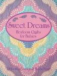 ANTIQUARIAT: Sweet Dreams, Heirloom Quilts for Babies